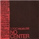 Logic Problem - No Center